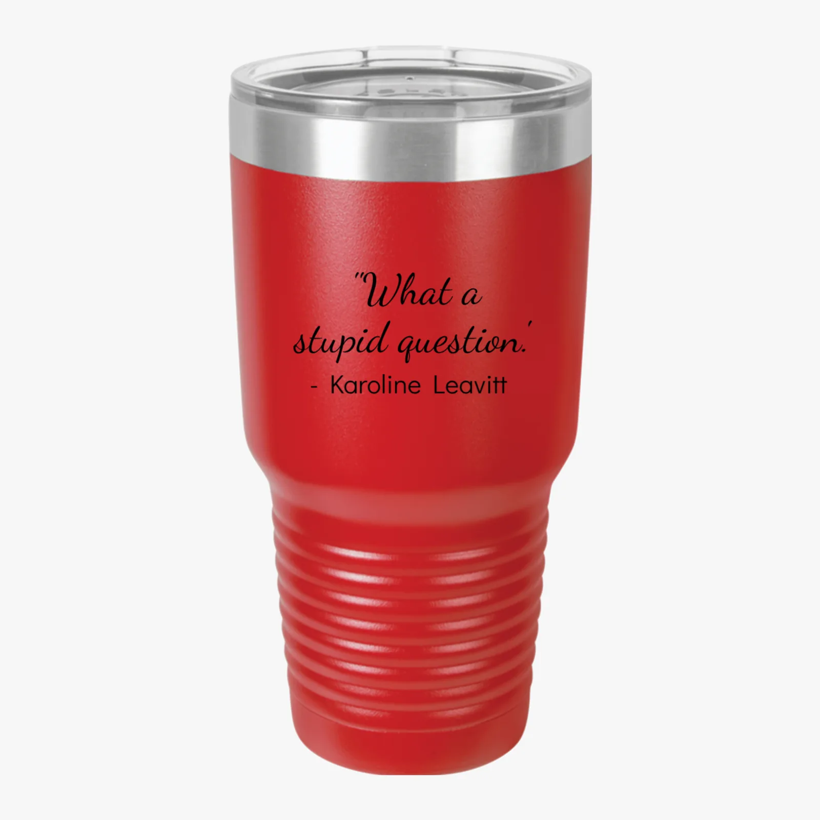 The "Stupid Question" Tumbler - Black - Front