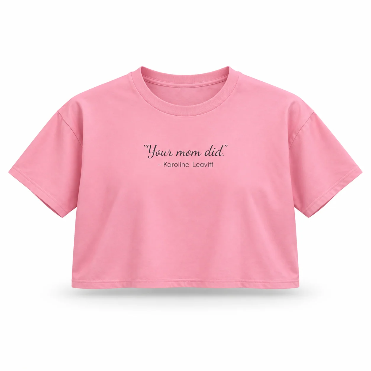 The "Your Mom Did." Tee: Women's Version, Cropped -  thumbnail 17