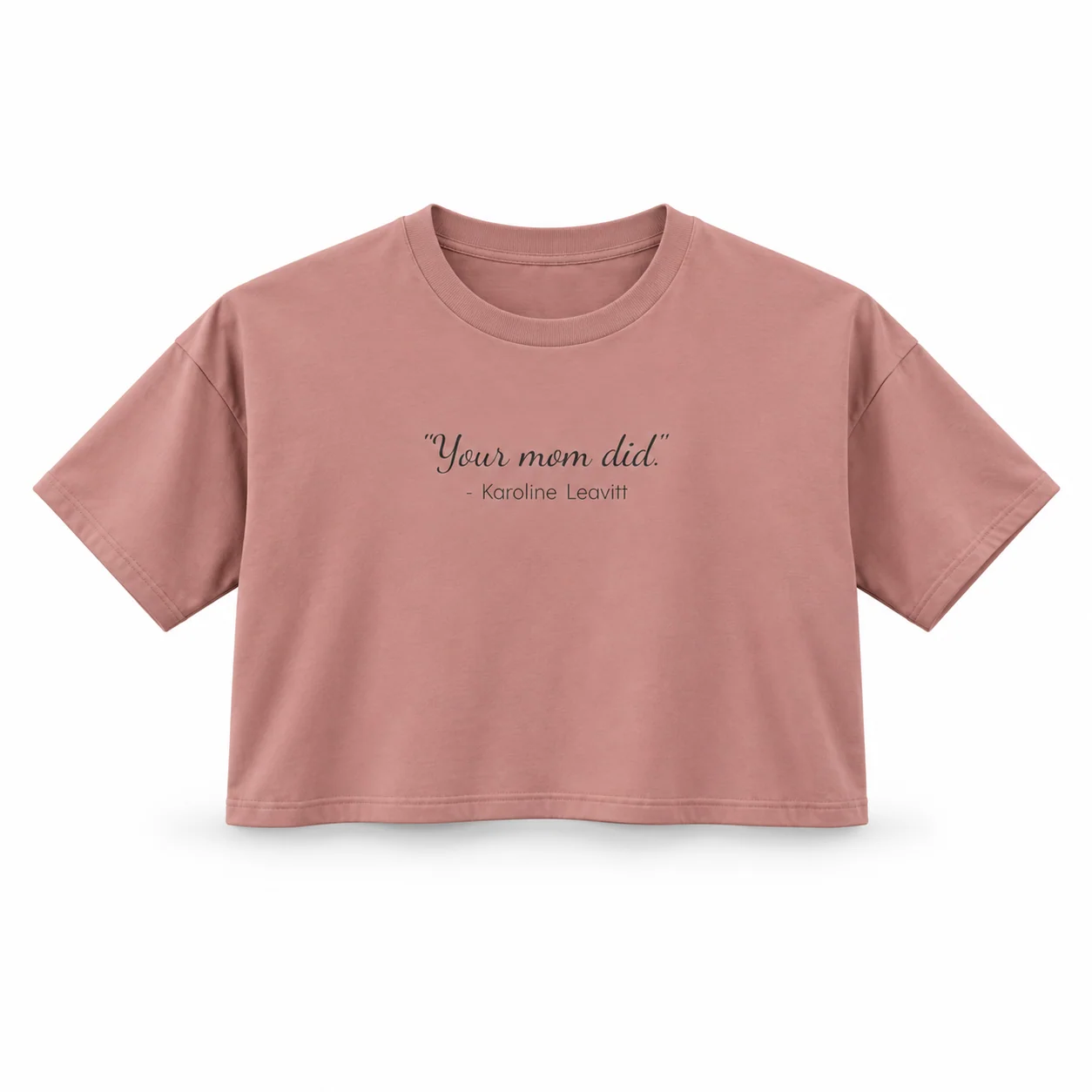 The "Your Mom Did." Tee: Women's Version, Cropped -  thumbnail 19