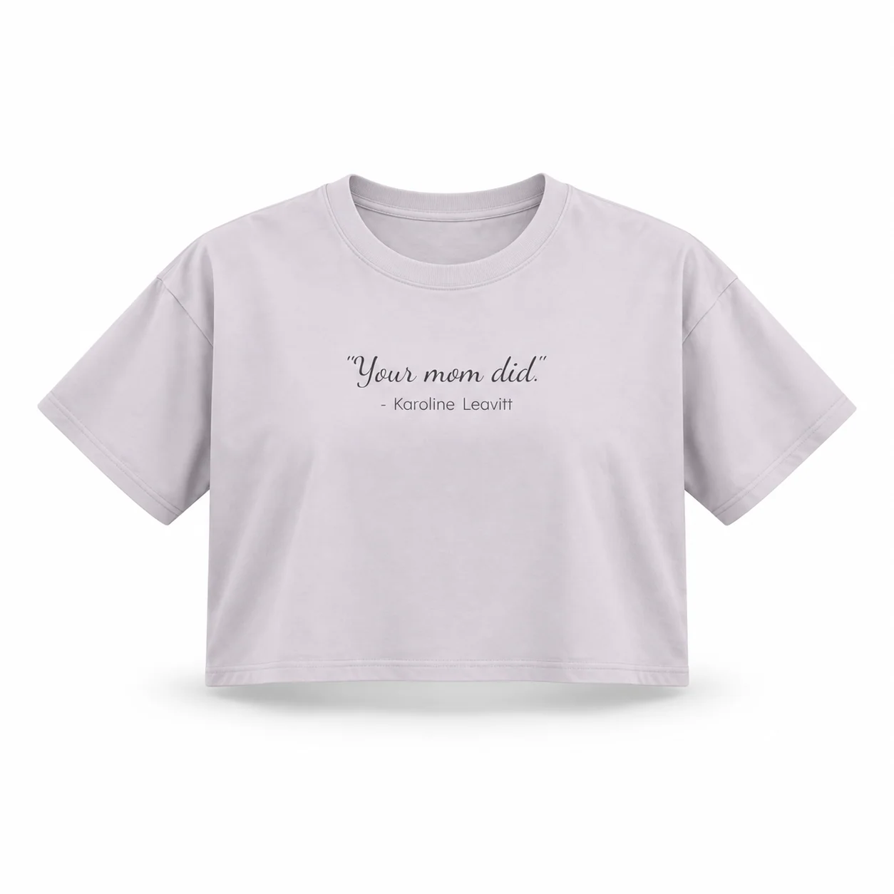 The "Your Mom Did." Tee: Women's Version, Cropped -  thumbnail 21