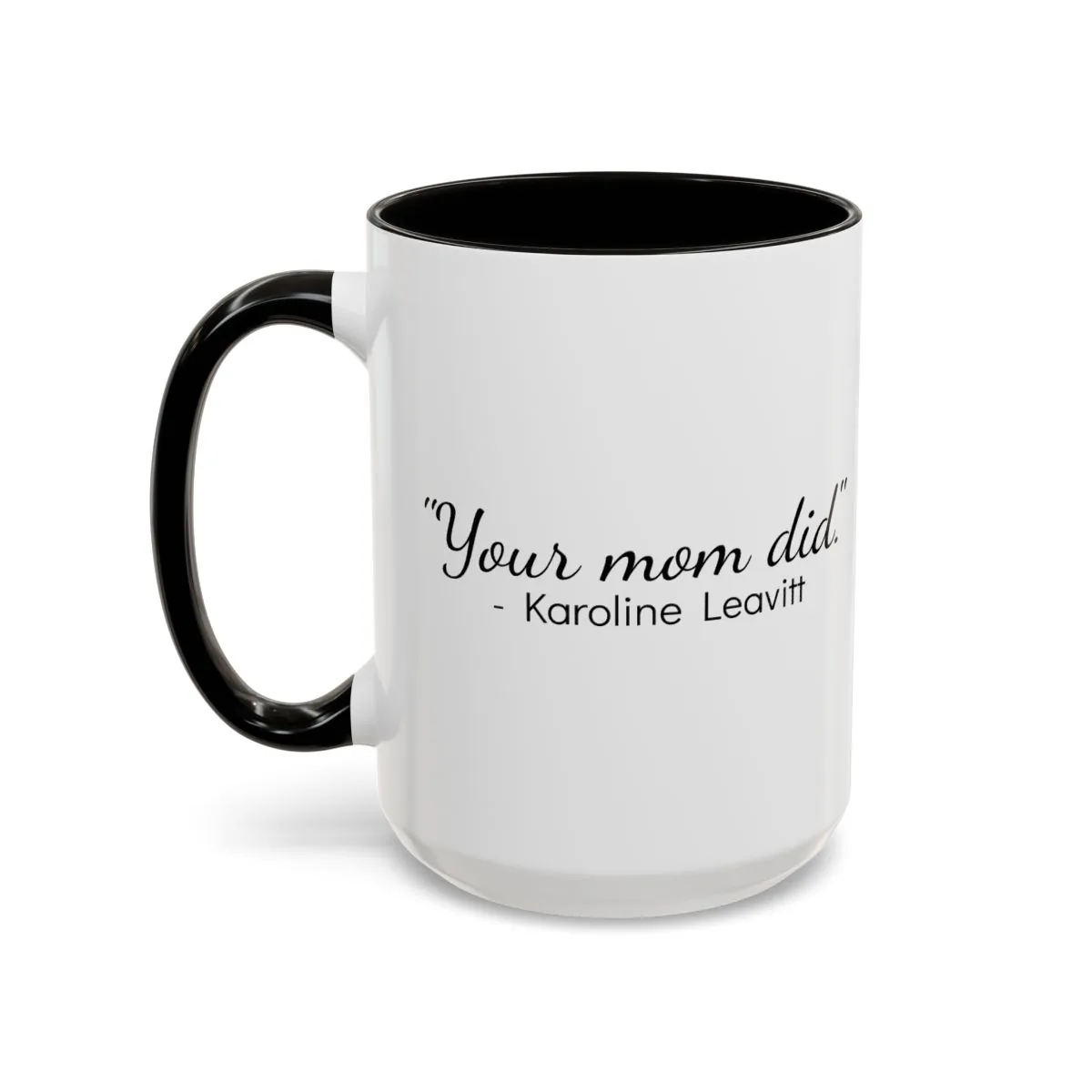 The "Your Mom Did." Mug - Blue - Back