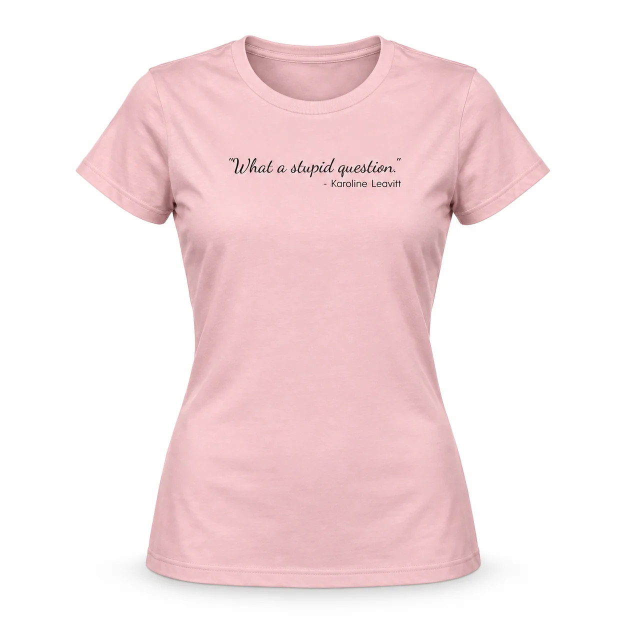 The "Stupid Question" Tee: Women's Version -  thumbnail 16