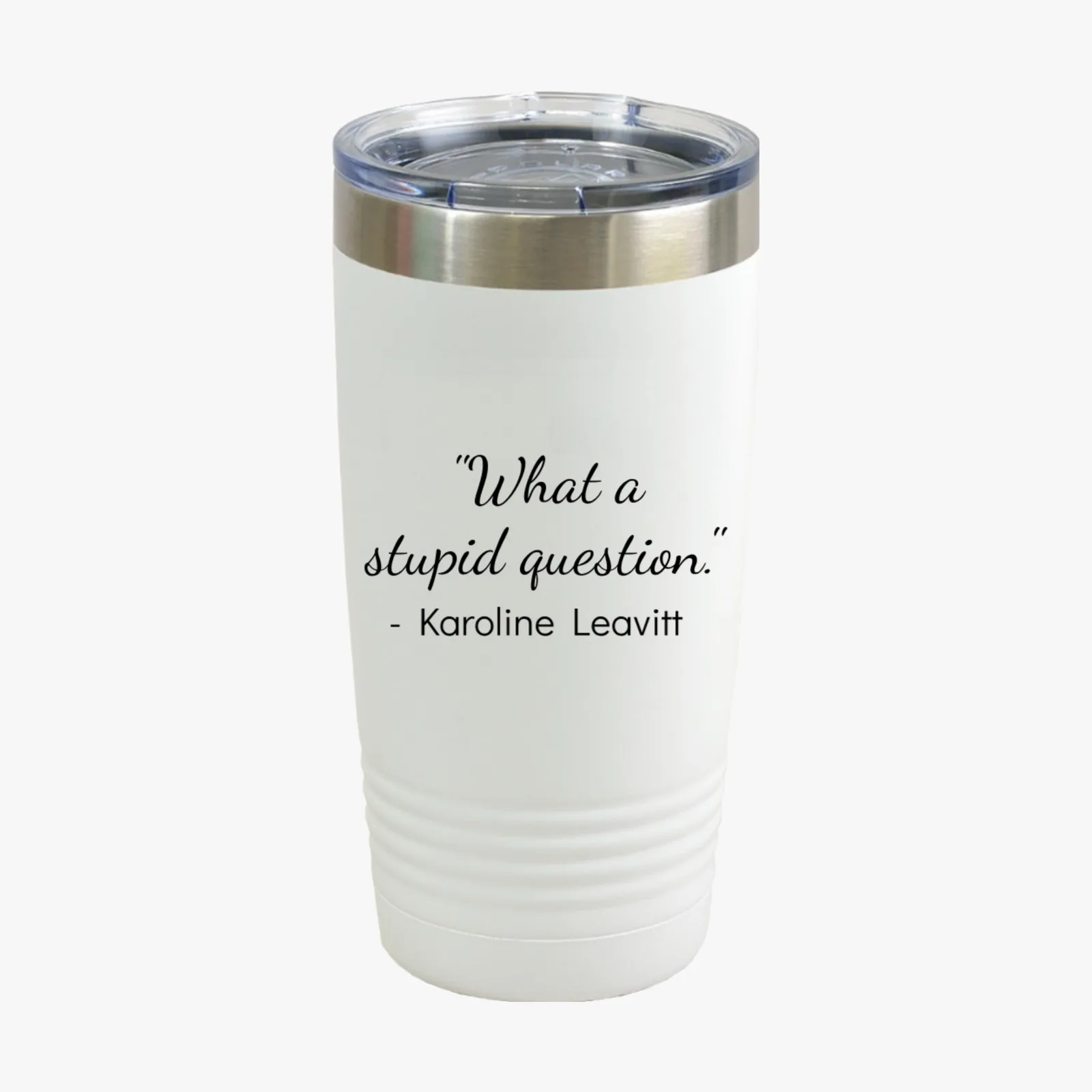 The "Stupid Question" Tumbler - Black - Front
