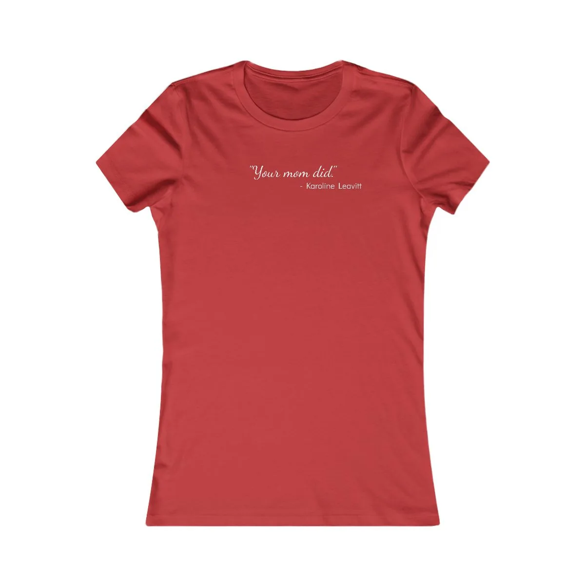 The "Your Mom Did." Tee: Women's Version -  thumbnail 3