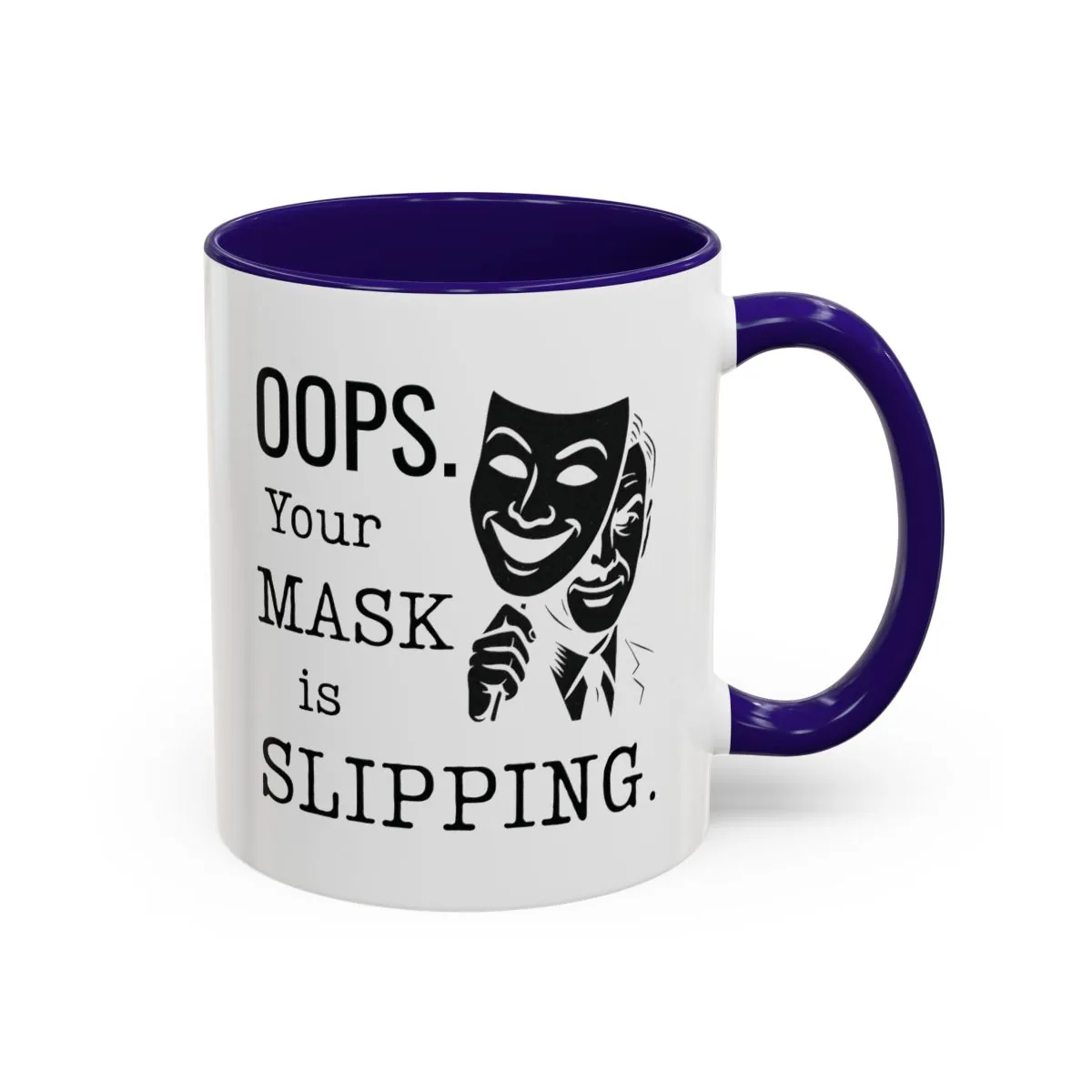 Your Mask is Slipping - Blue - Front