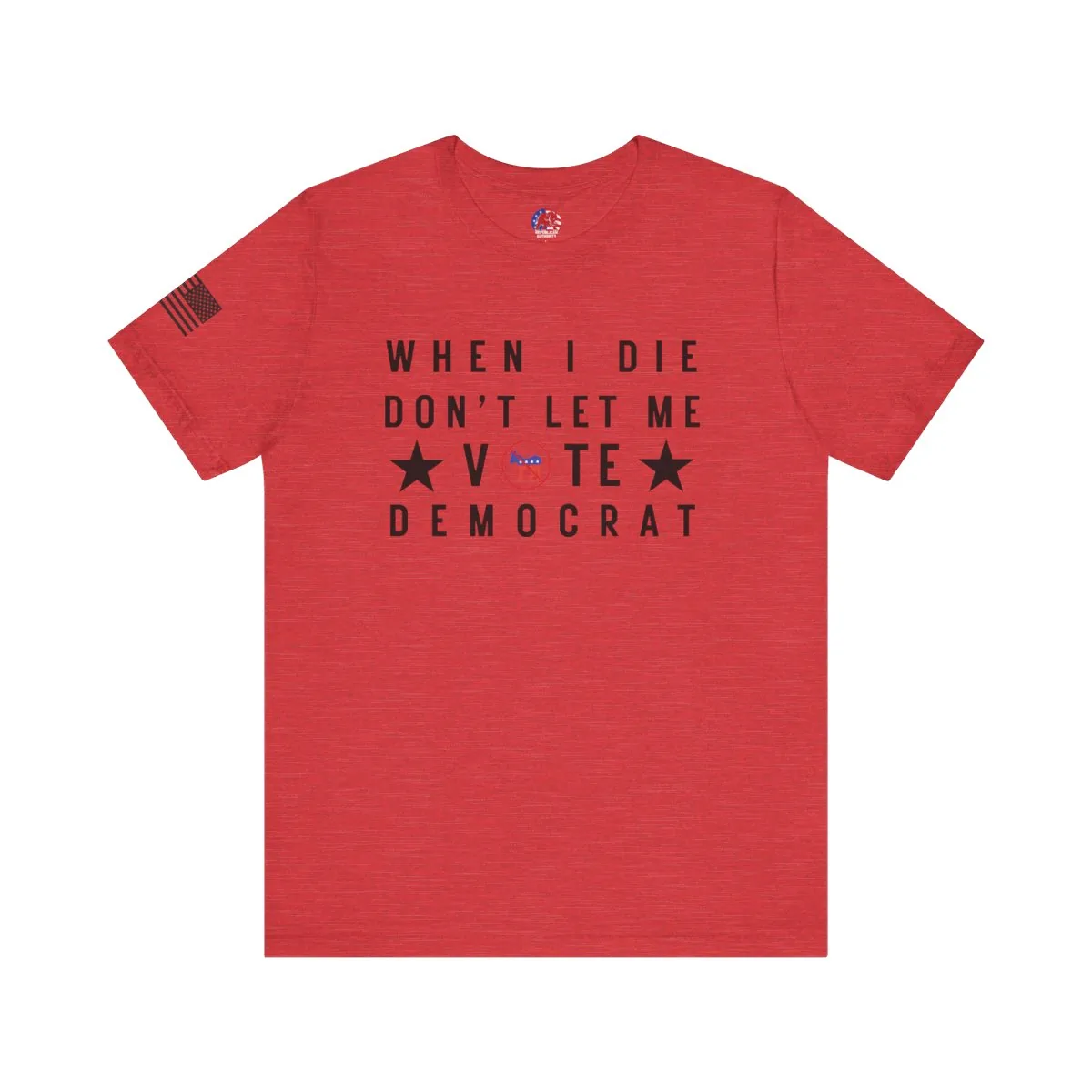 Don't Let Me Vote Democrat T-Shirt -  thumbnail 7