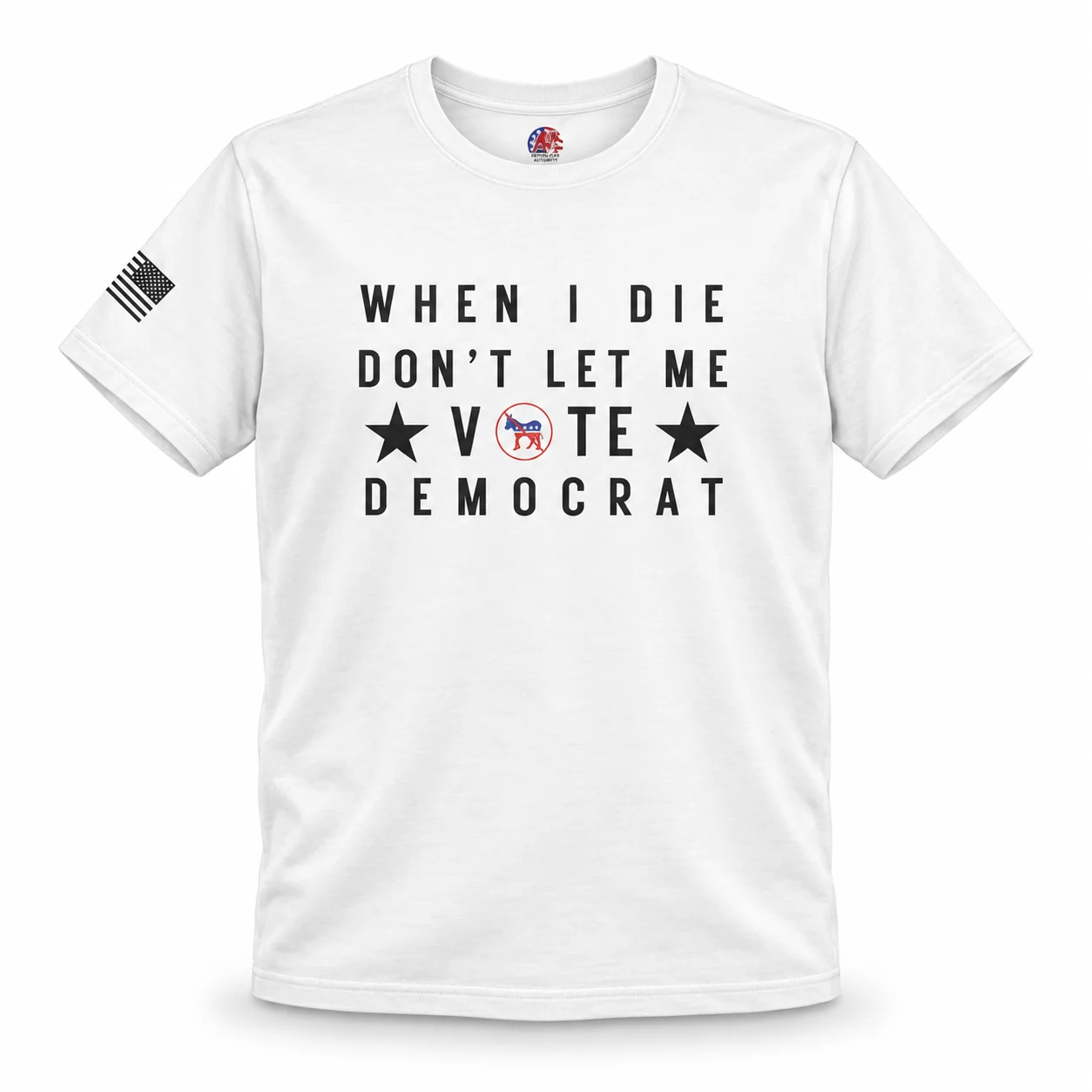 Don’t Let Me Vote Democrat - Solid White Blend - Front