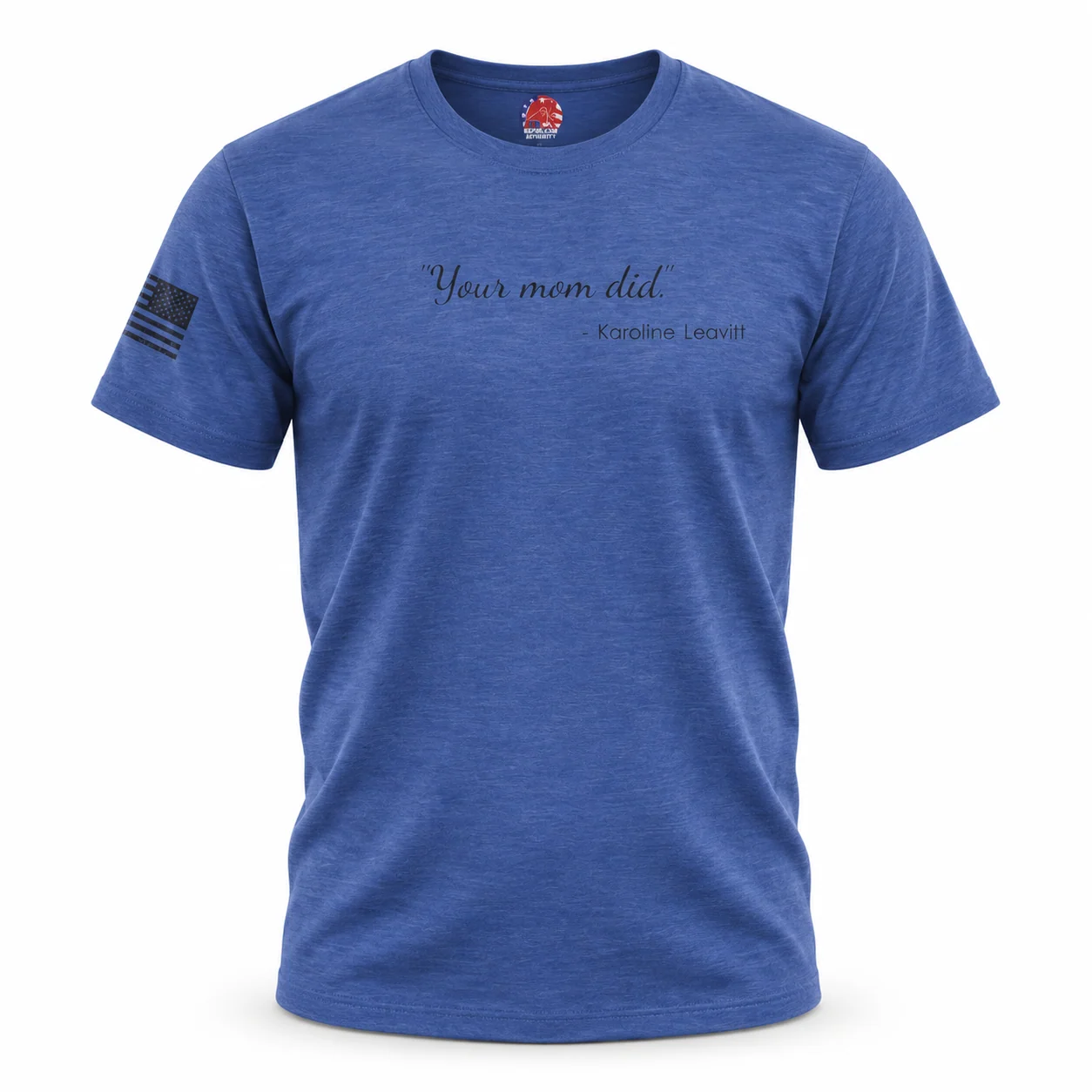 The "Your Mom Did." Tee - Heather True Royal - Front