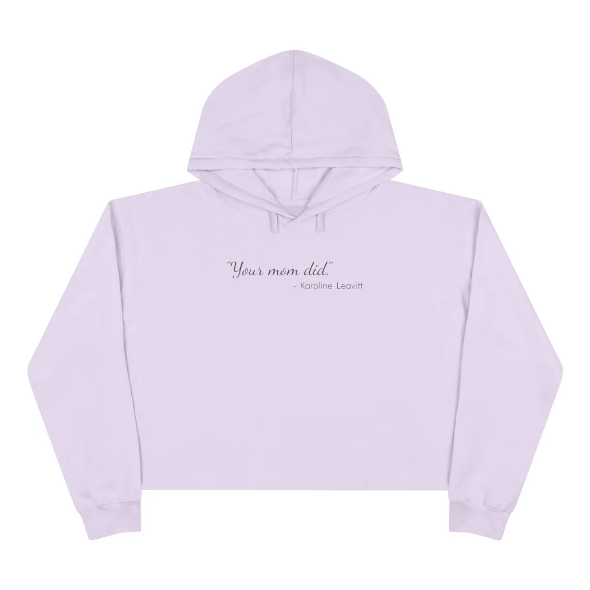 The "Your Mom Did." Hoodie: Women's Version, Cropped -  thumbnail 7