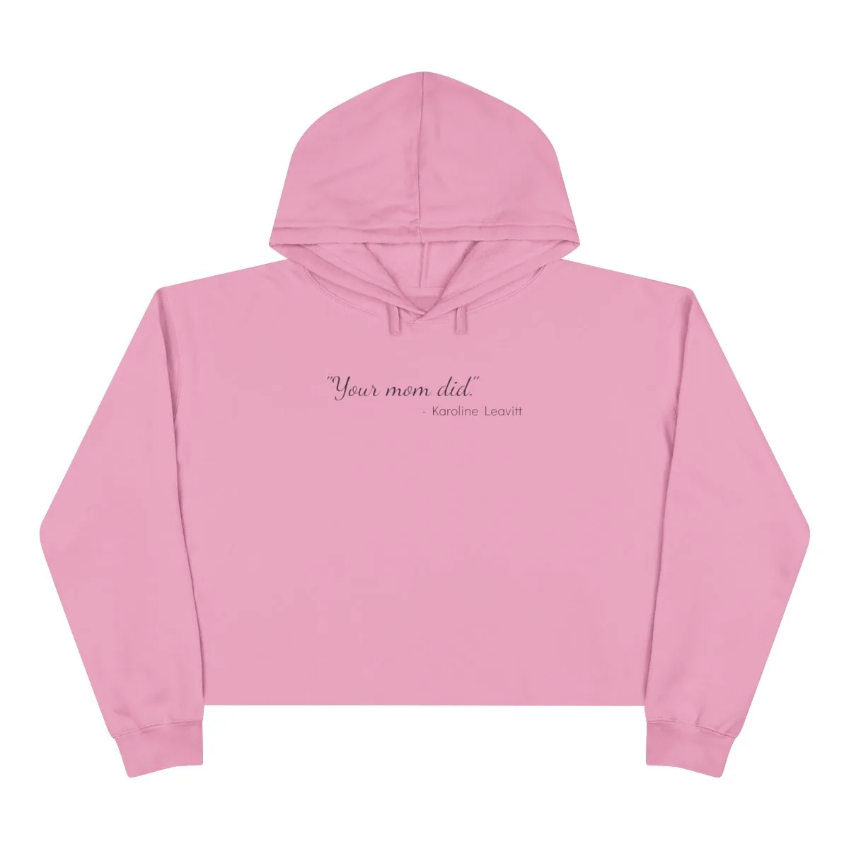 The "Your Mom Did." Hoodie: Women's Version, Cropped -  thumbnail 9
