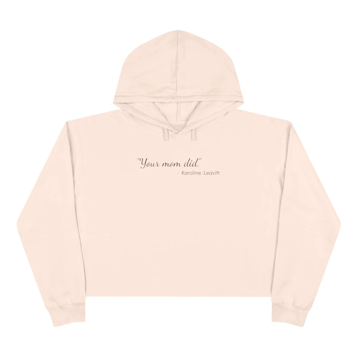 The "Your Mom Did." Hoodie: Women's Version, Cropped -  thumbnail 3