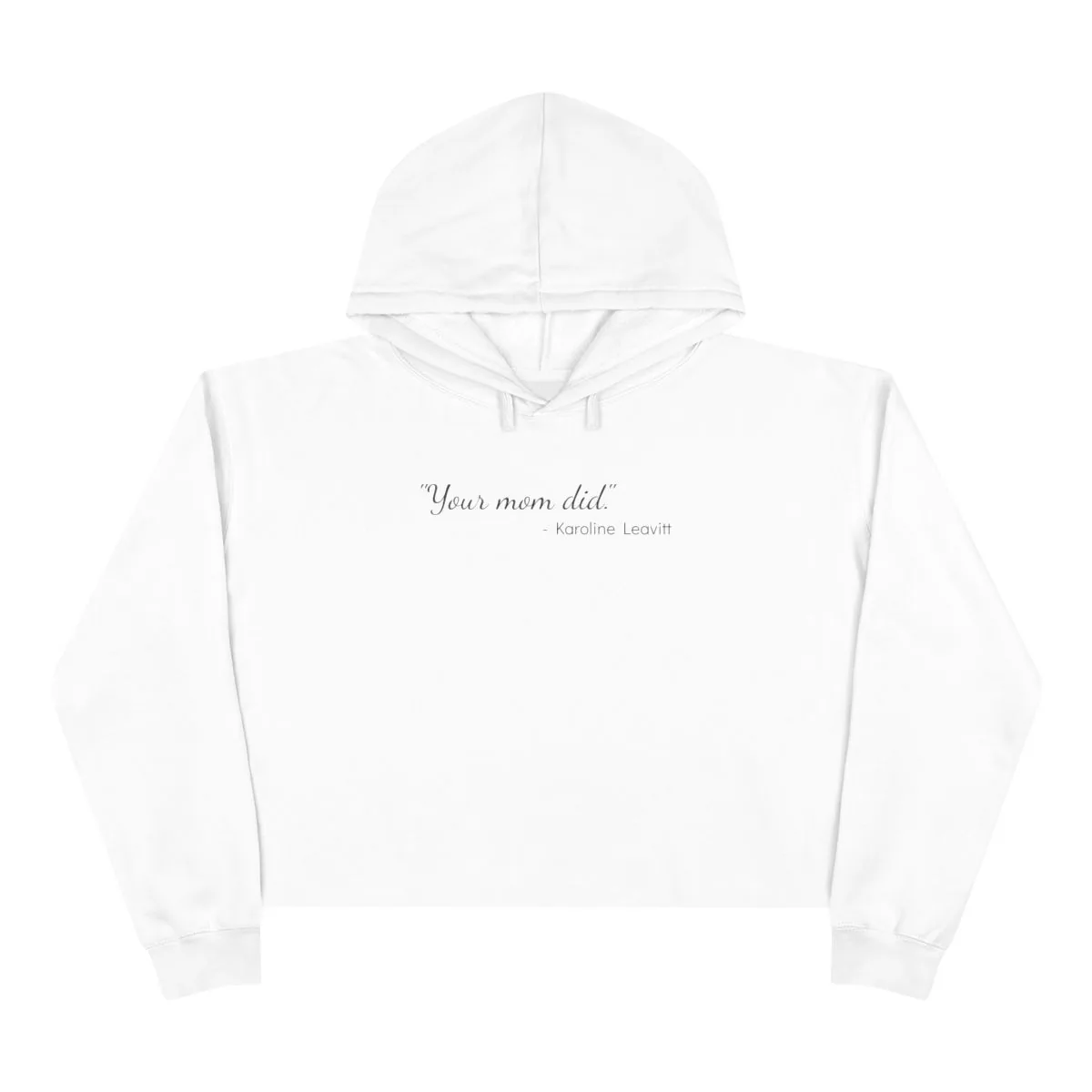 The "Your Mom Did." Hoodie: Women's Version, Cropped -  thumbnail 5